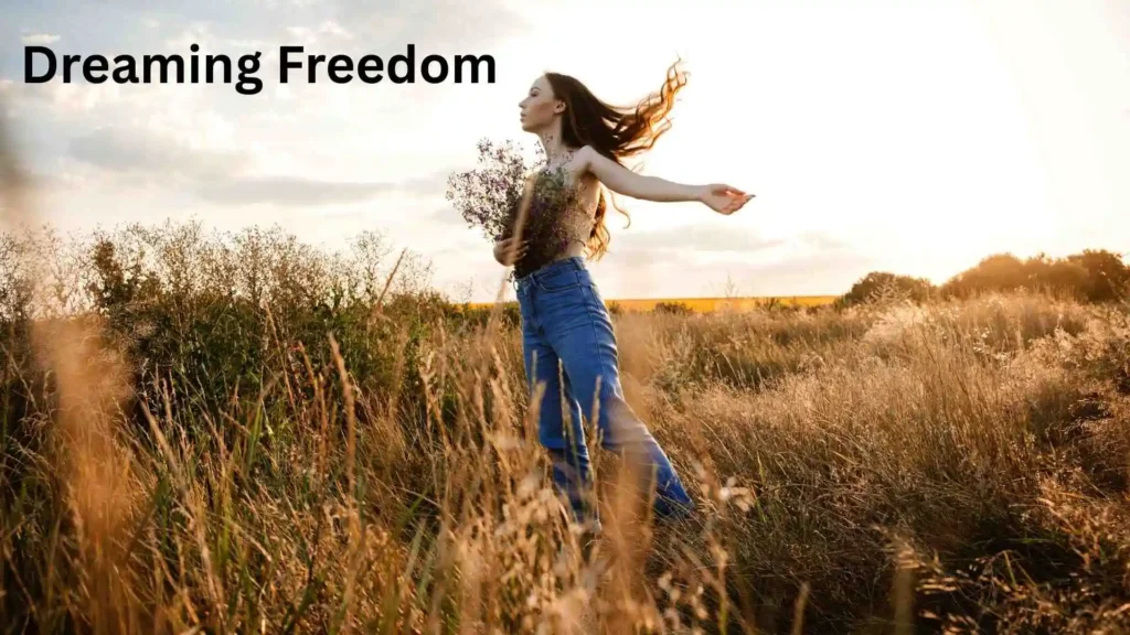 Psychological Meaning of Dreaming Freedom