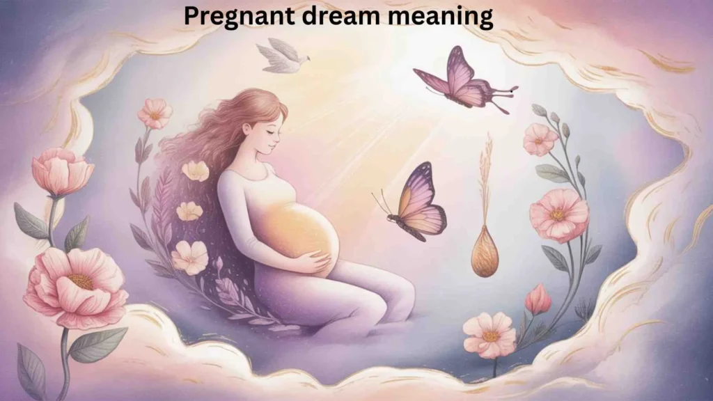 What Does It Mean to Dream You Are Pregnant?