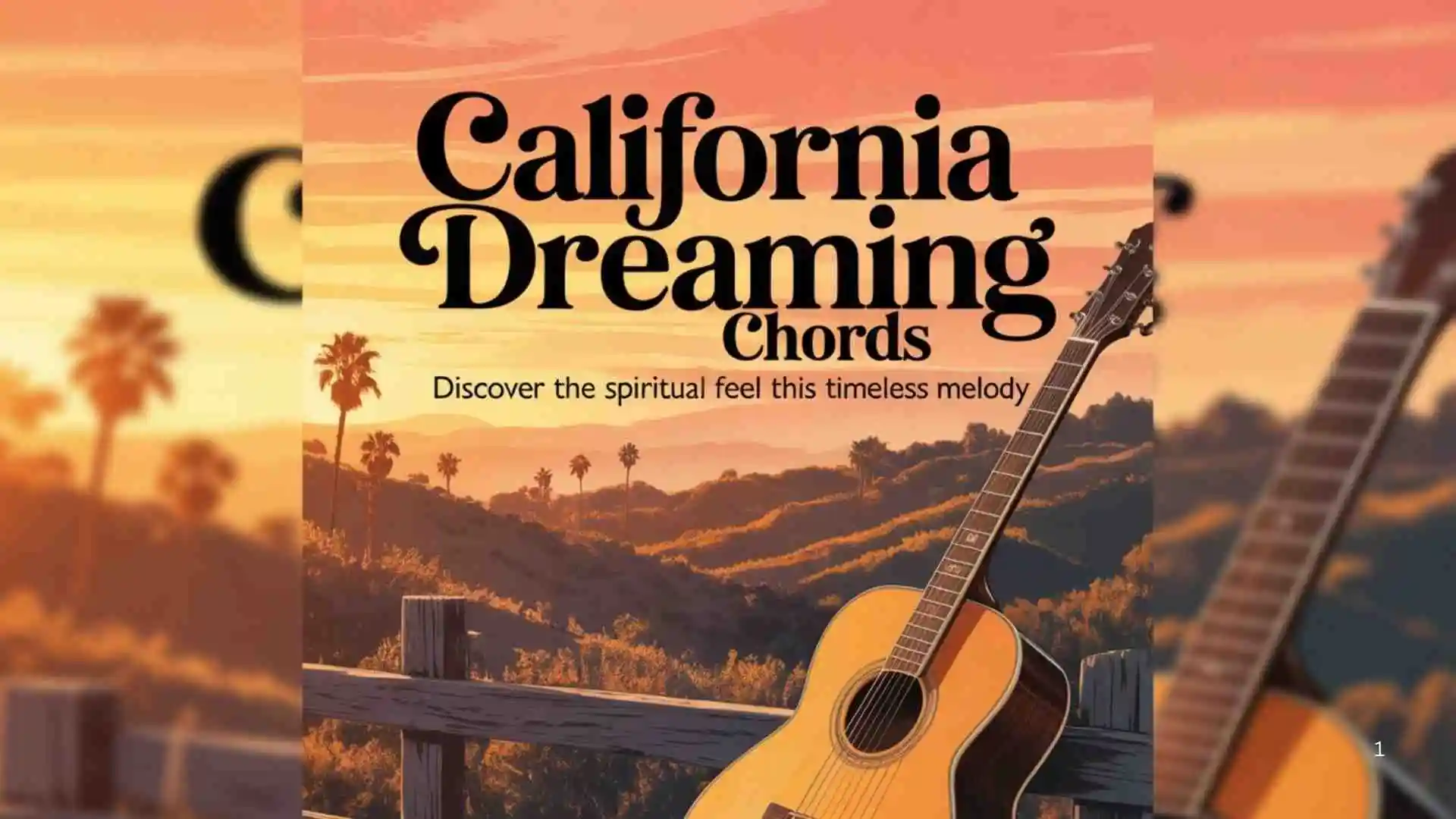 California Dreaming Chords Discover the Spiritual Feel This Timeless Melody for 2026
