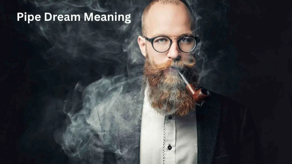 Types of Pipe Dreams