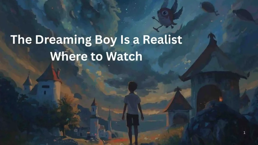The Dreaming Boy Is a Realist Netflix