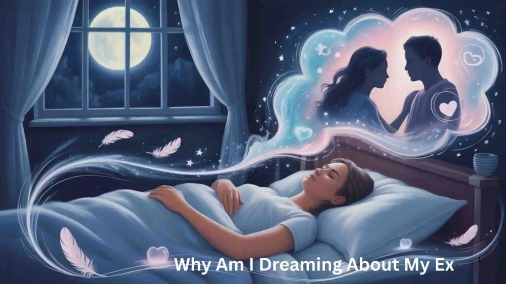 Why Do I Dream About My Ex When I’m in a New Relationship?