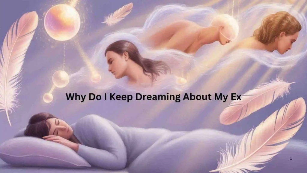 Why Do Dreams About Exes Feel So Real?