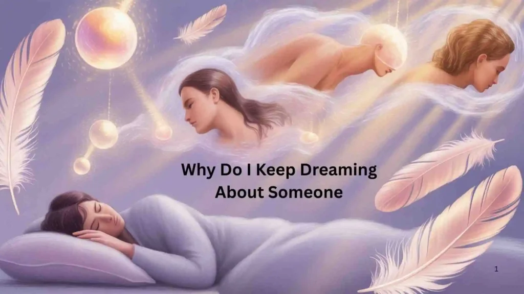 Why Do I Dream About Someone After No Contact?