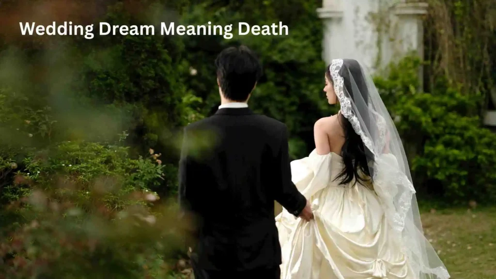 Dream of Marriage and Death Together Meaning