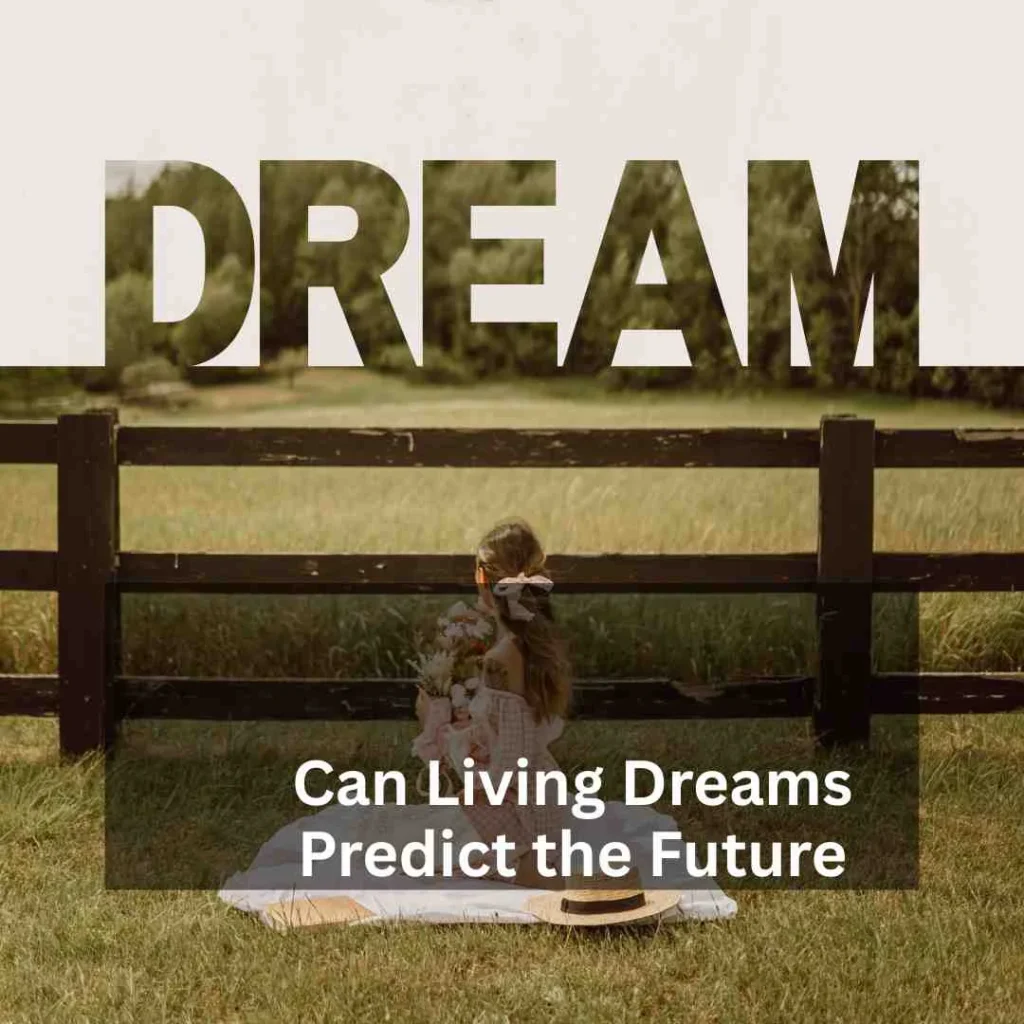 Can Living Dreams Predict the Future
