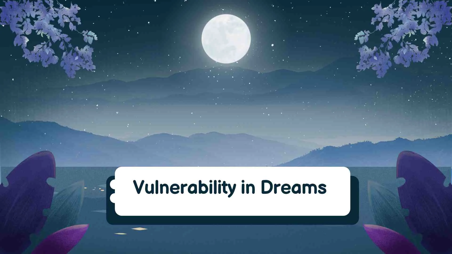 Vulnerability in Dreams