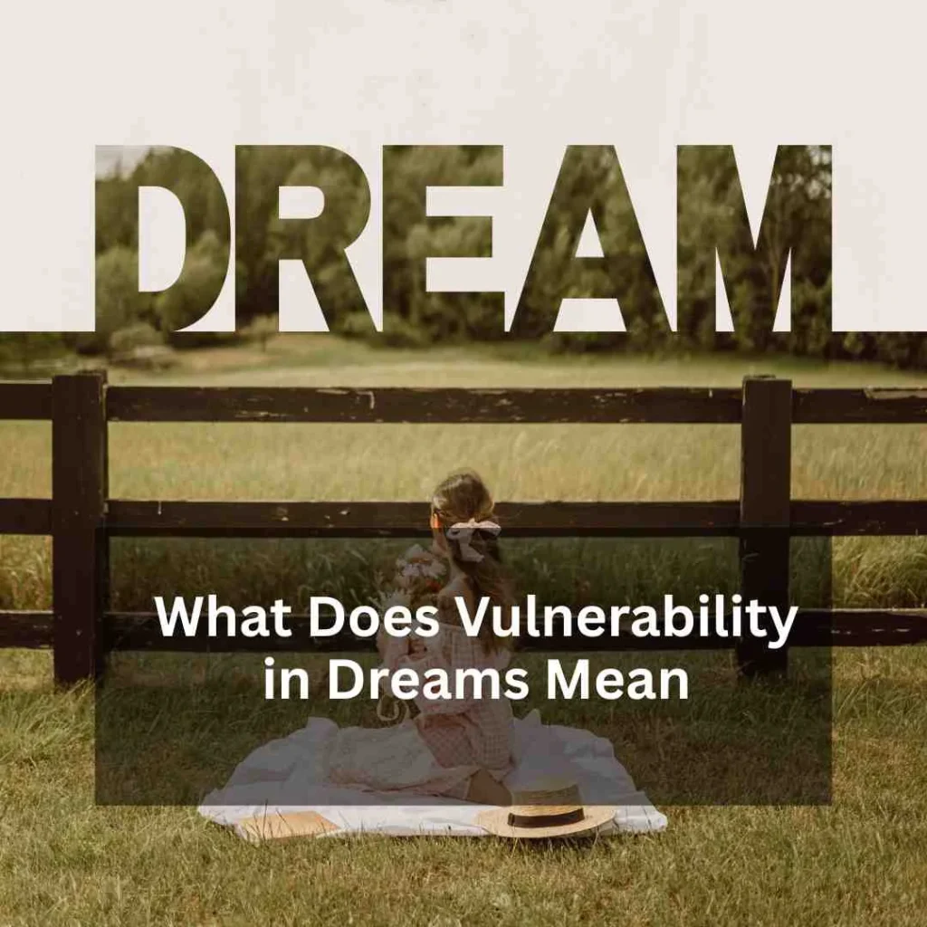 What Does Vulnerability in Dreams Mean