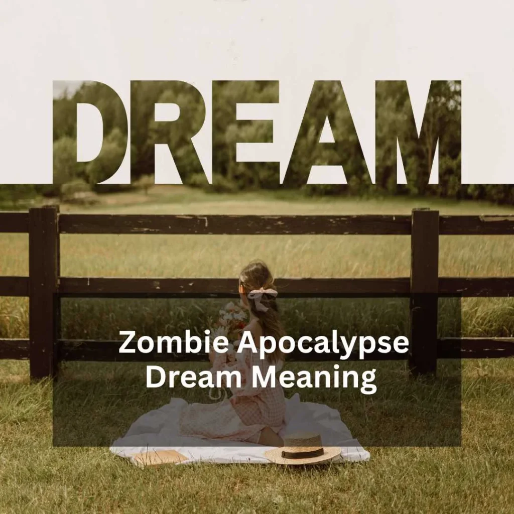 Zombie Apocalypse Dream Meaning