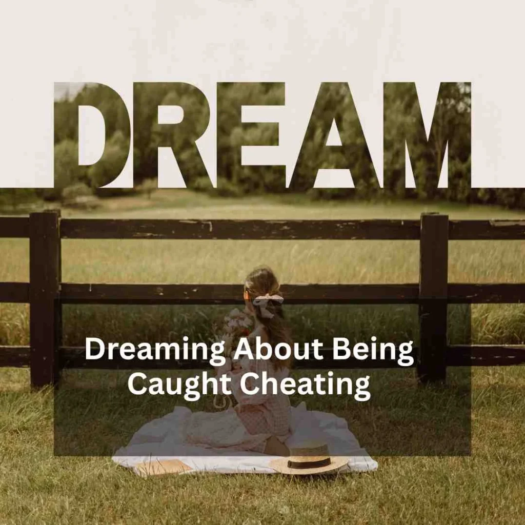 Dreaming About Being Caught Cheating
