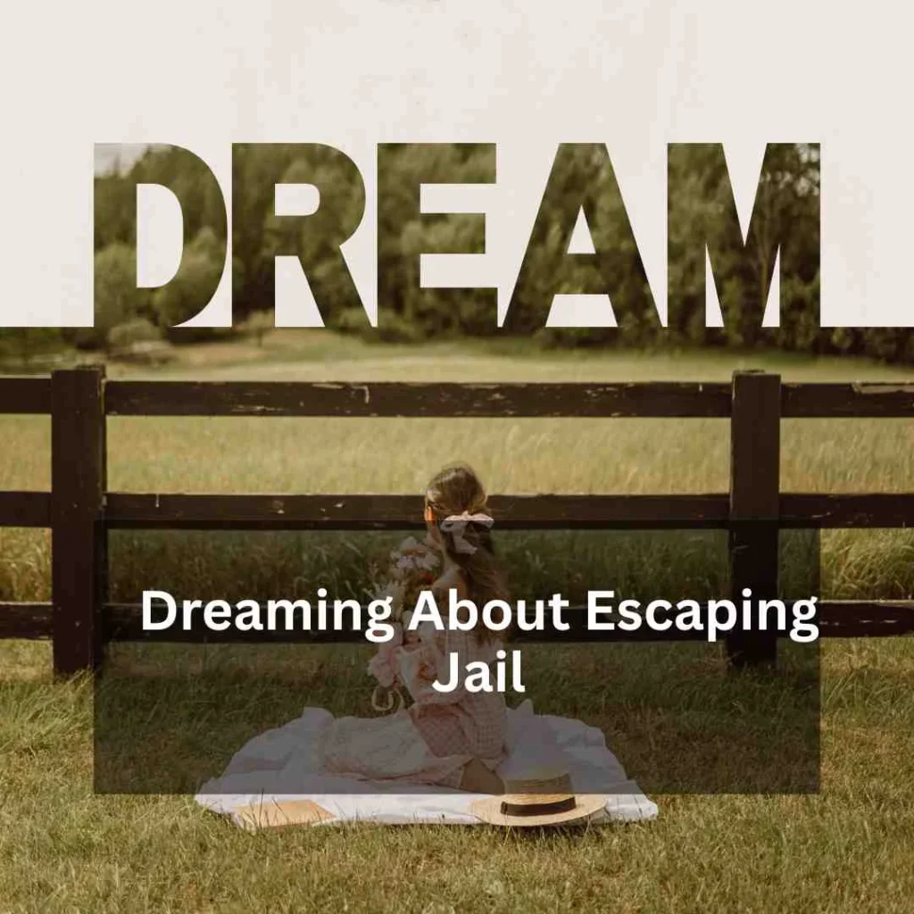 Dreaming About Escaping Jail