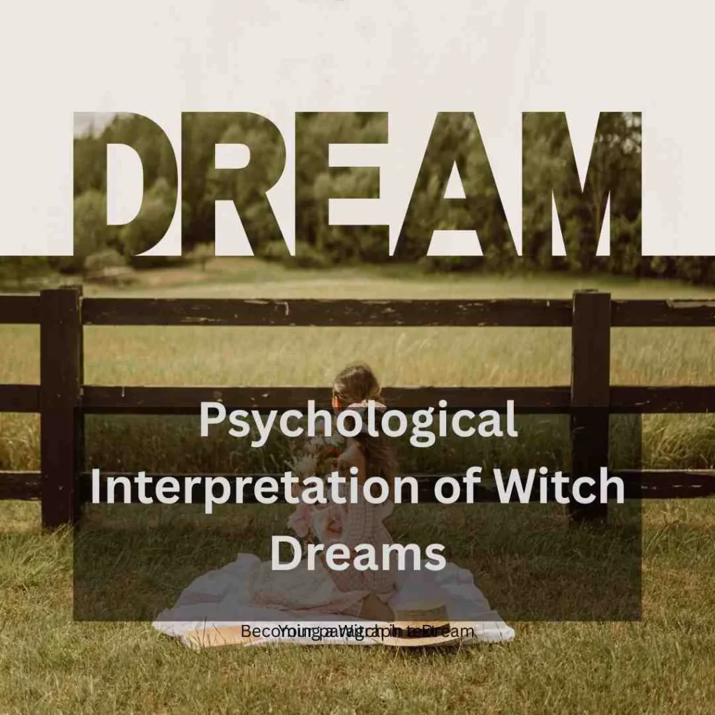 Psychological Interpretation of Witch Dreams