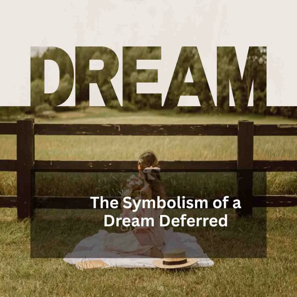 The Symbolism of a Dream Deferred