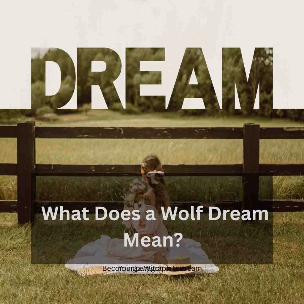  What Does a Wolf Dream Mean?