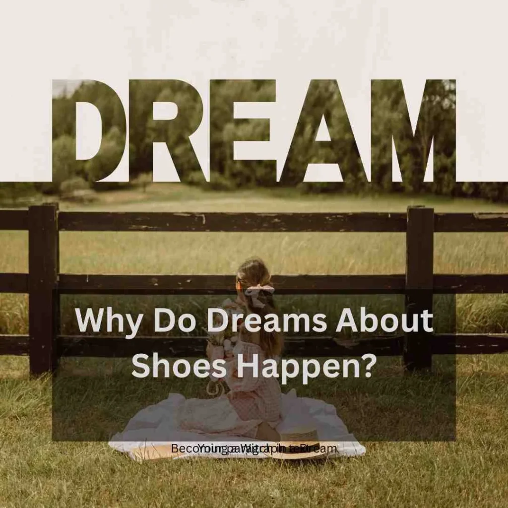 Why Do Dreams About Shoes Happen?